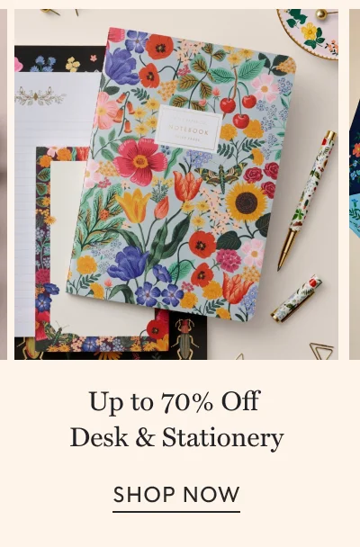Up to 70% Off Desk & Stationery SHOP NOW