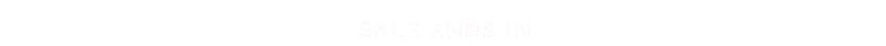 Sale Ends In