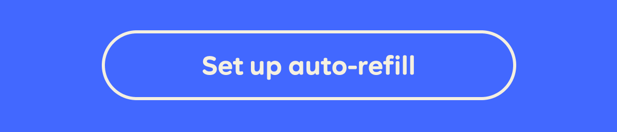 Button: Set up auto-refill