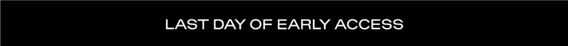 LAST DAY OF EARLY ACCESS