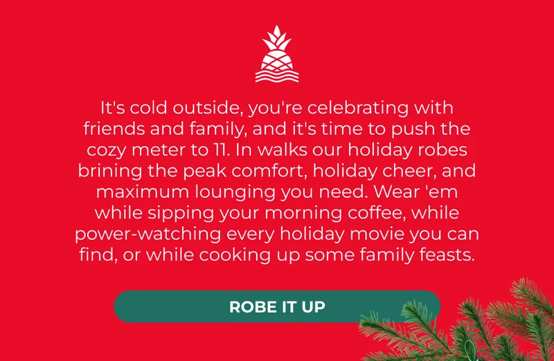 ROBE IT UP