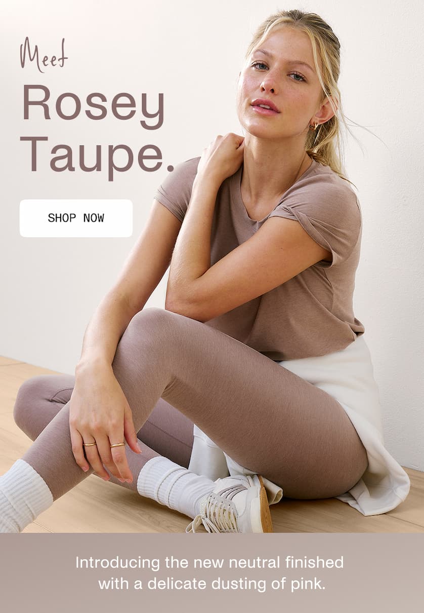 Meet Rosey Taupe