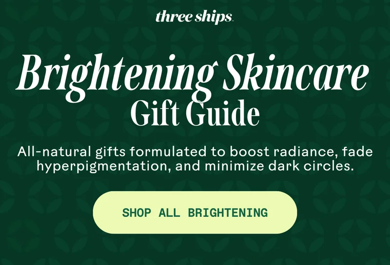 Brightening skincare gift guide.