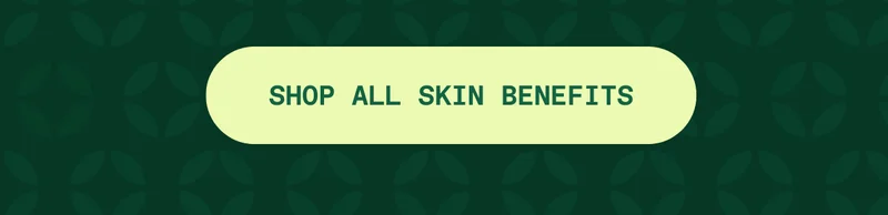 Shop all skin benefits