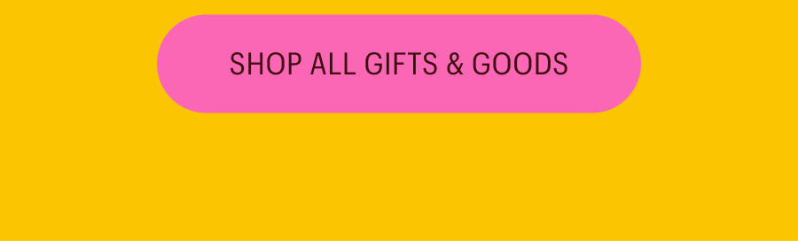 Shop All Gifts & Goods