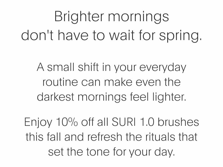 Brighter mornings don't have to wait for spring.