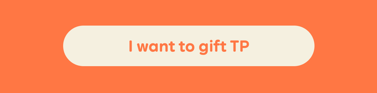Button: I want to gift TP