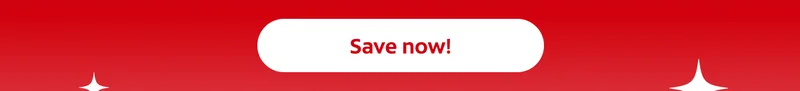Save now!