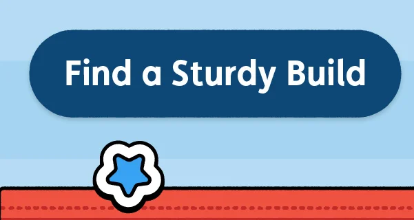 Find A Sturdy Build