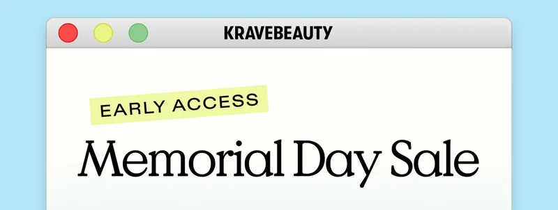 EARLY ACCESS  |  MEMORIAL DAY SALE