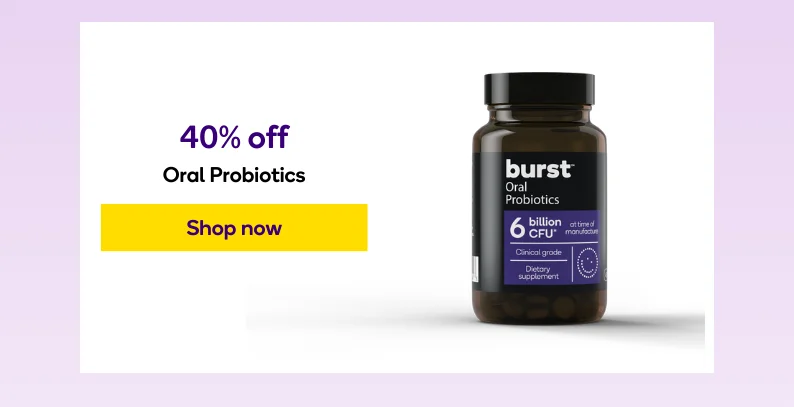 Save over 40% on Oral Probiotics