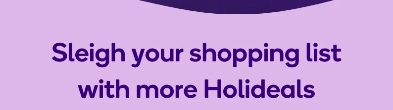 Shop all Holideals now
