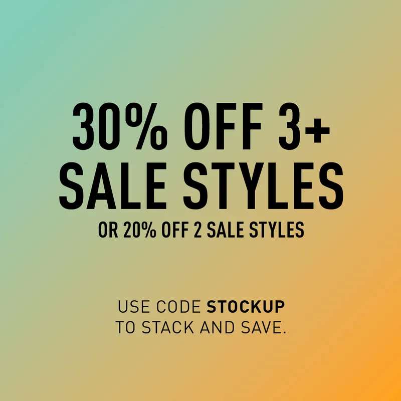 30% OFF 3+ SALE STYLES OR 20% OFF 2 SALE STYLES USE CODE discount code TO STACK AND SAVE.