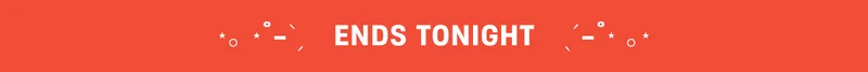 Ends Tonight
