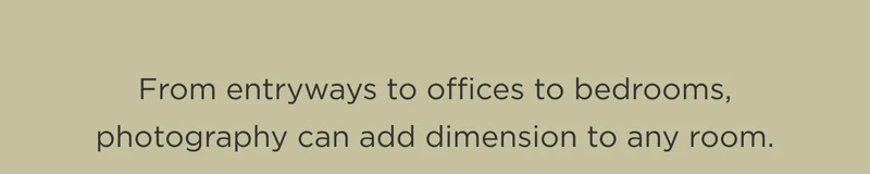 From entryways to offices to bedrooms