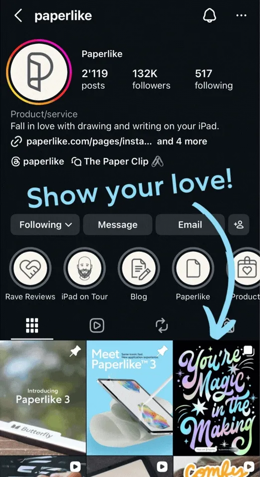 Screenshot of Paperlike's Instagram account with text "Show your love!" pointing to our latest post.