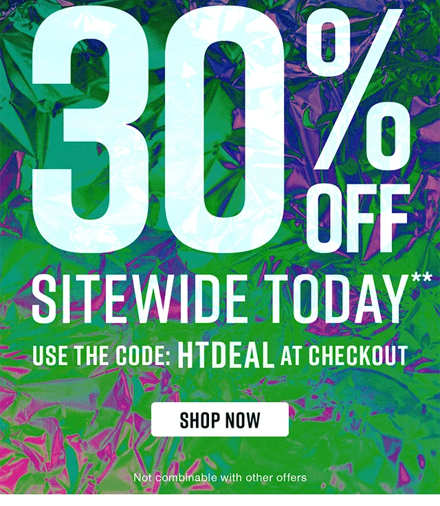 Flash Sale 30% Off Sitewide Today Use Code discount code at Checkout Not Combinable with Other Offers Shop Now