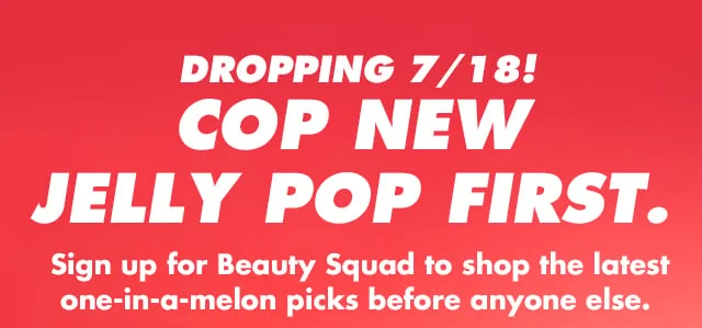 Cop new Jelly Pop first