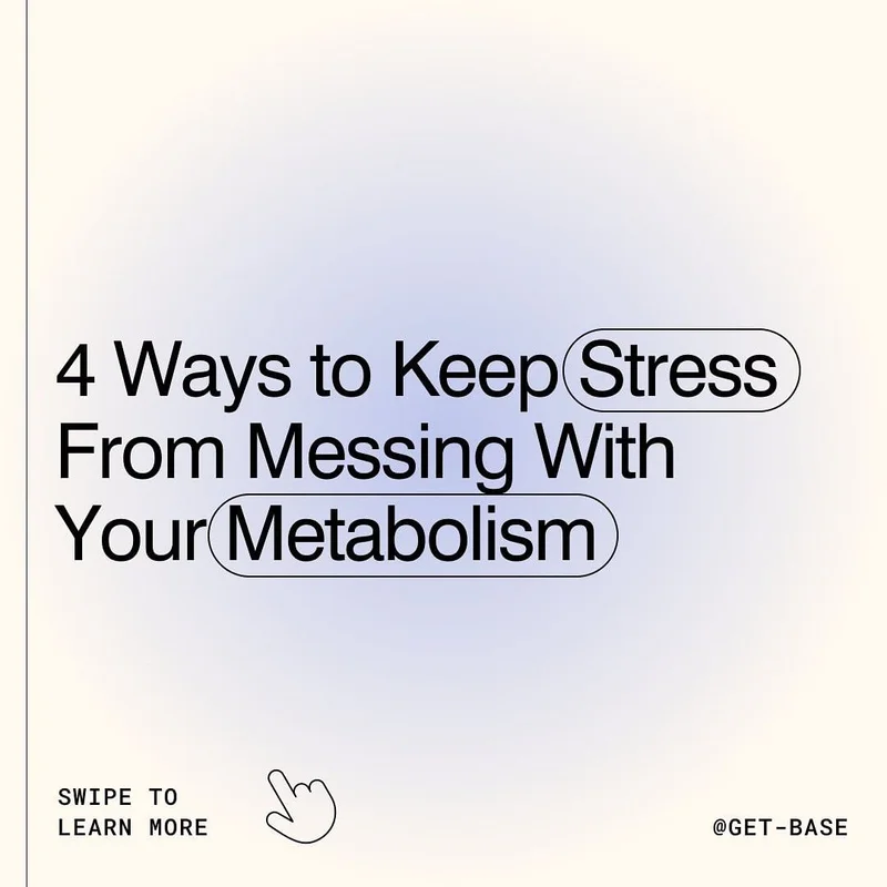 4 Ways to keep stress from messing with your metabolism