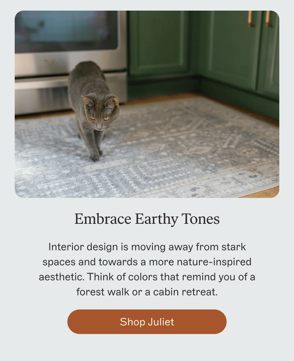 Embrace Earthy Tones Interior design is moving away from stark spaces and towards a more nature-inspired aesthetic. Think of colors that remind you of a forest walk or a cabin retreat. [ Shop Juliet ]