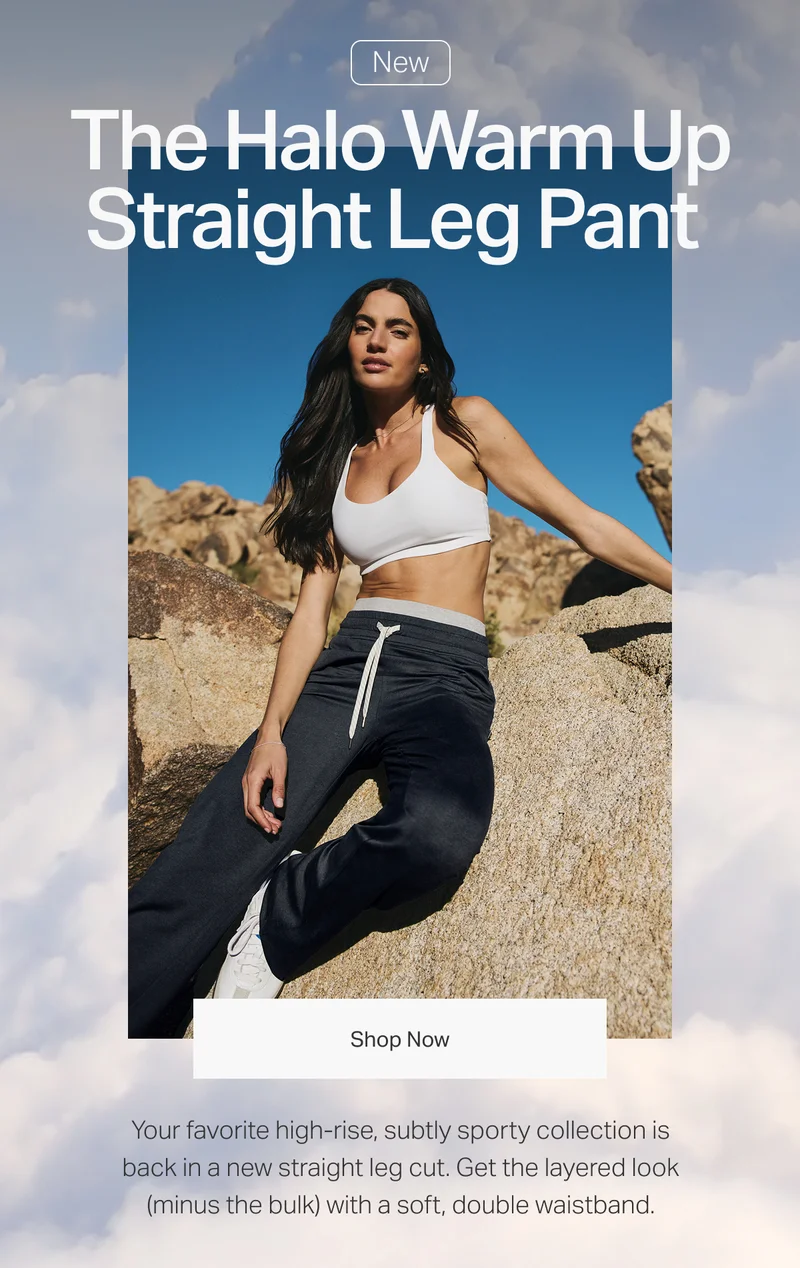 The Halo Warm Up Straight Leg Pant