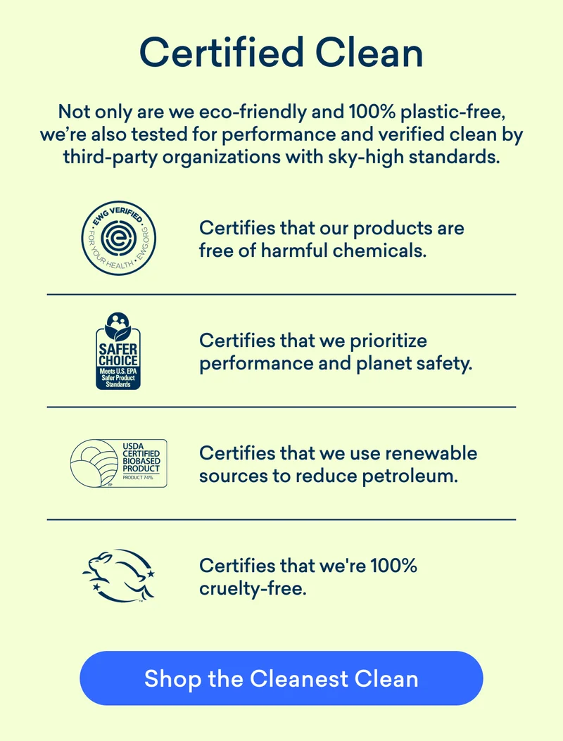 Blueland products are verified clean by third party organizations with the highest standards.