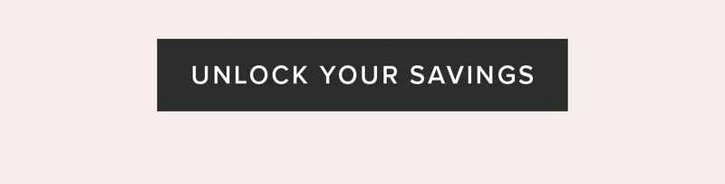 UNLOCK YOUR SAVINGS