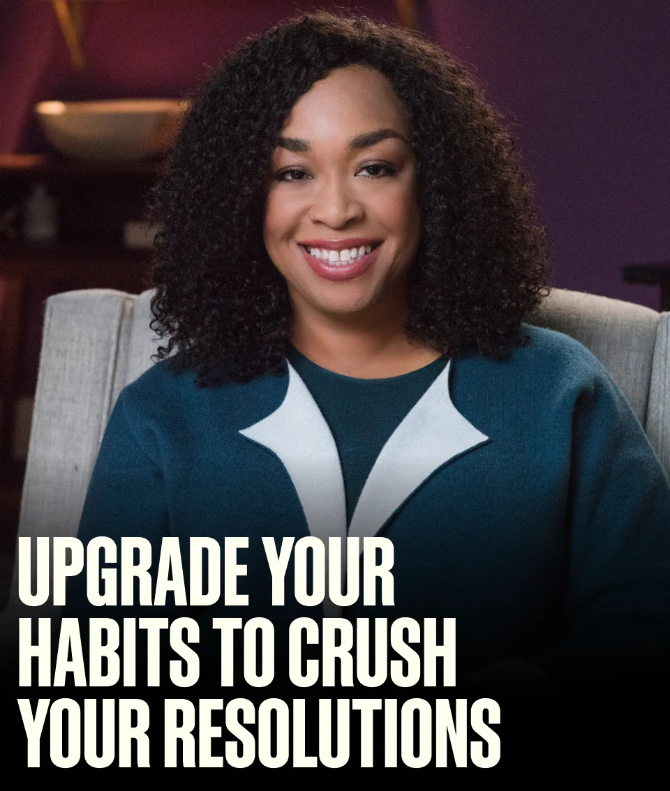 Upgrade your habits to crush your resolutions