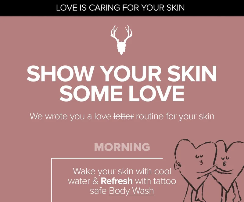 Show your skin some love - we wrote you a routine for your skin. Refresh with tattoo safe body wash -  shop now