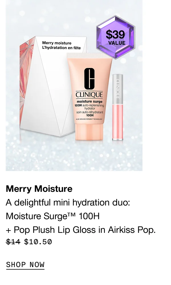Merry Moisture | A delightful mini hydration duo: Moisture Surge TM 100H plus Pop Plush Lip Gloss in Airkiss Pop. $10.50 SHOP NOW