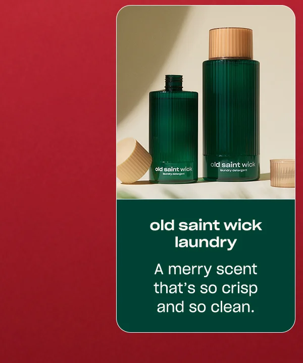 old saint wick laundry: a merry scent that's so crisp and so clean.