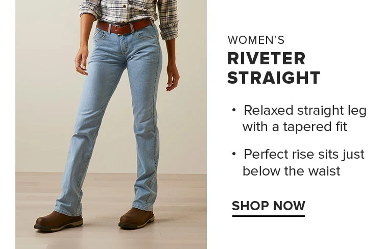 WOMEN'S RIVETER STRAIGHT | SHOP NOW