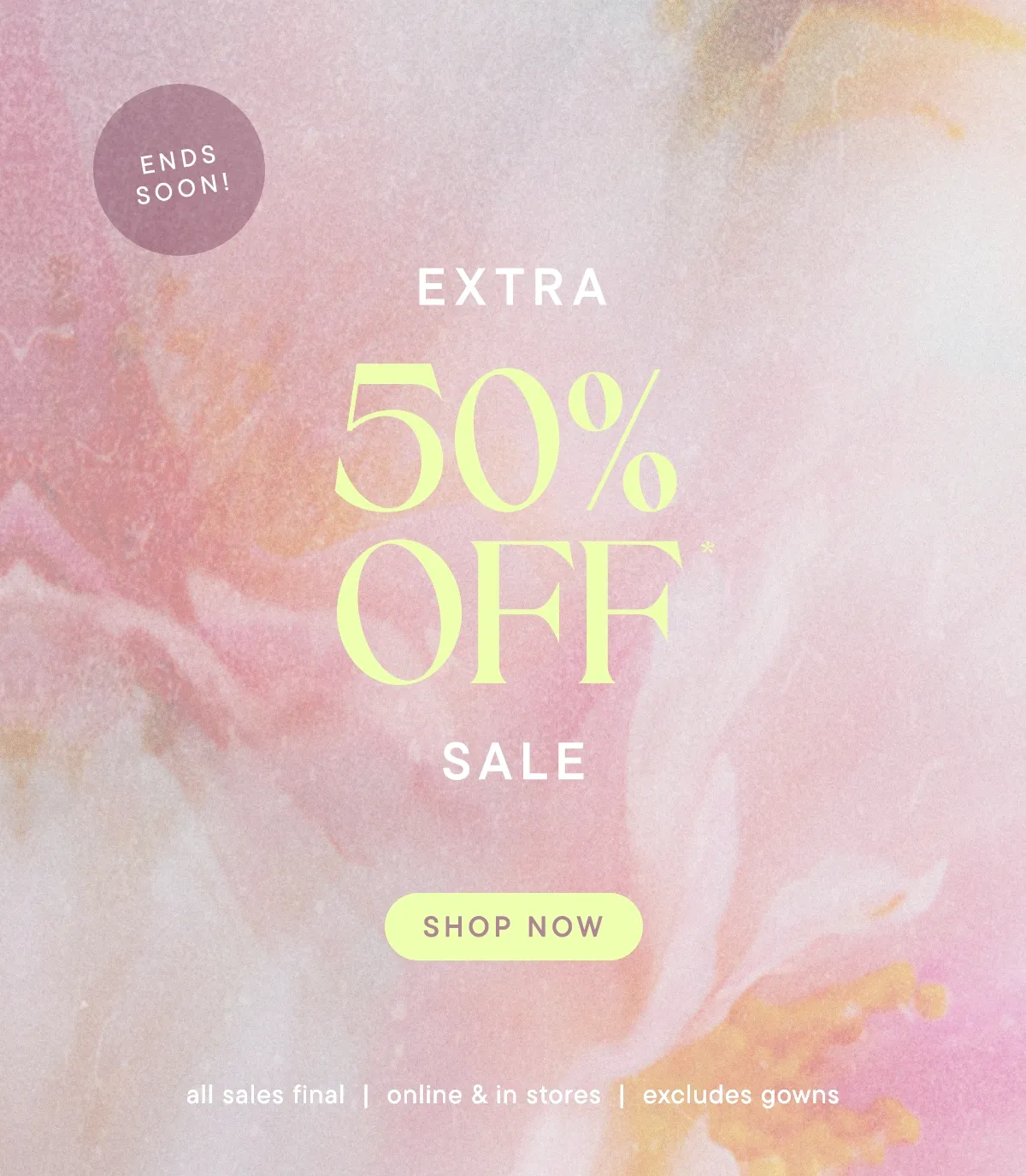 Ends Soon! Extra 50% Off* Sale Shop Now