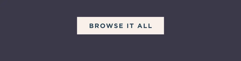 BROWSE IT ALL