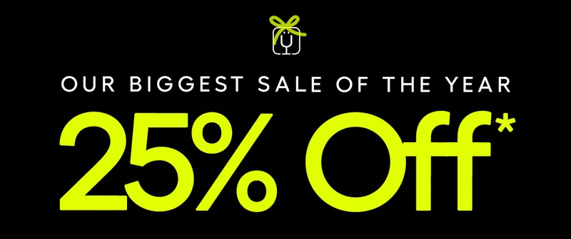 Our Biggest Sale of the Year 25% Off*