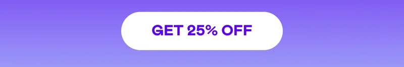 GET 25% OFF