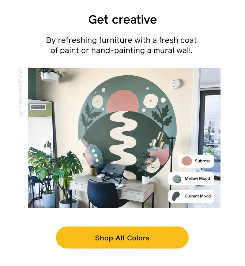 Get creative. By refreshing furniture with a fresh coat of paint or hand-painting a mural wall. Shop All Color