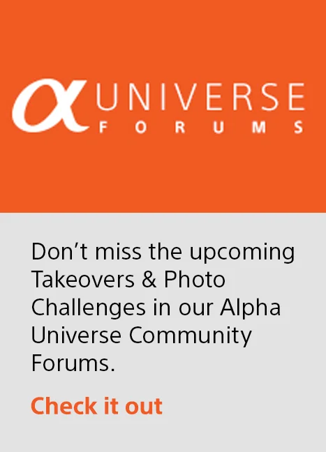 Don’t miss the upcoming Takeovers & Photo Challenges in our Alpha Universe Community Forums. | Check it out