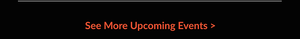 See More Upcoming Events