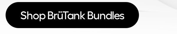 Shop Brütank Bundles