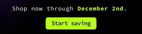 Shop now through Dec 2nd. Starting saving