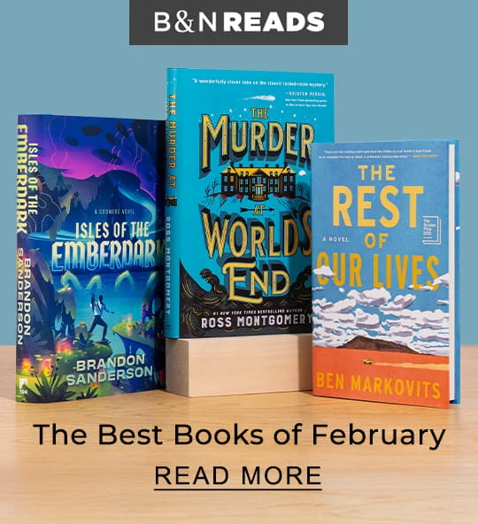 B&N READS The Best Books of February | READ MORE