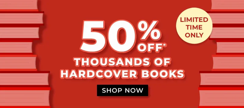 LIMITED TIME ONLY 50% Off Thousands of Hardcover Books | SHOP NOW
