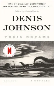 Book | Train Dreams By Denis Johnson.