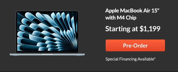 Apple MacBook Air 15inches with M4 Chip   |   Pre-Order
