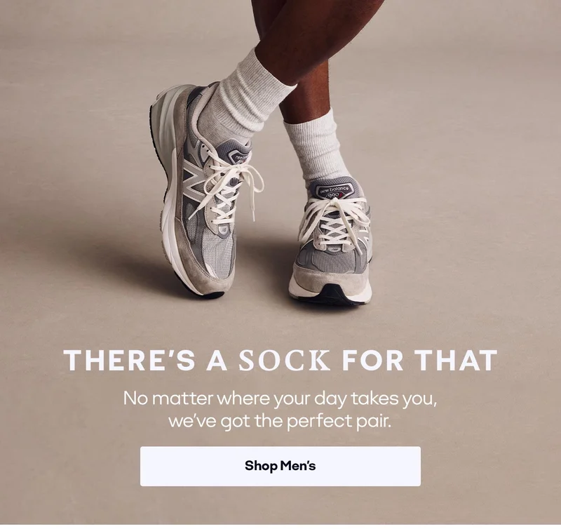 THERE'S A SOCK FOR THAT | No matter where your day takes you, we've got the perfect pair. Shop Men's