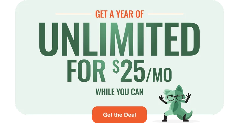 Get a Year of Unlimited for $25/mo While You Can. Get the Deal