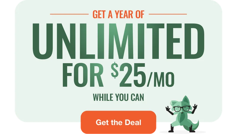 Get a Year of Unlimited for $25/mo While You Can. Get the Deal