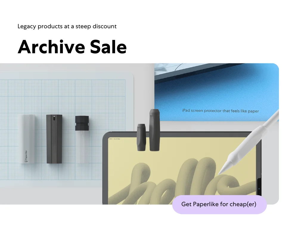 Legacy Paperlike products. Title: Archive Sale, legacy products at a steep discount. Button with text: Get Paperlike for cheap-er