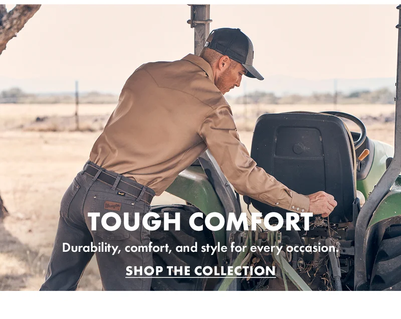 Tough Comfort. Durability, comfort, and style for every occasion. Shop the Collection